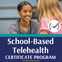School Based Telehealth Certificate Program