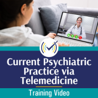 Current Psychiatric Practice via Telemedicine course