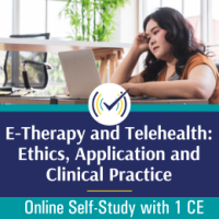 E-Therapy and Telehealth: Ethics, Application, and Clinical Practice course