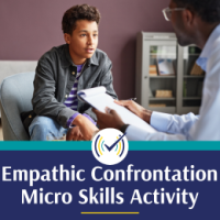 Empathic Confrontation Micro Skills Activity