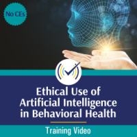 Ethical Use of Artificial Intelligence in Behavioral Health