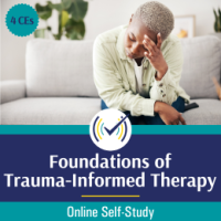 Foundations of Trauma-Informed Therapy