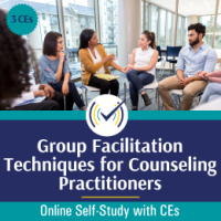 Group Facilitation Techniques for Counseling Practitioners