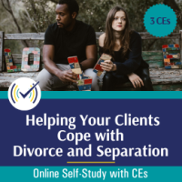 Helping Your Clients Cope with Divorce and Separation