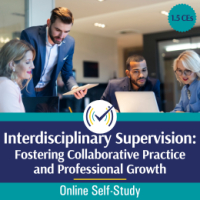Interdisciplinary Supervision: Fostering Collaborative Practice and Professional Growth