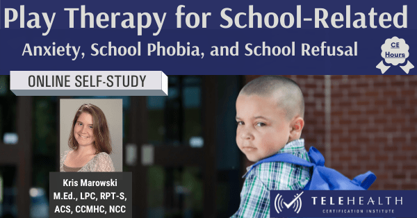 Play Therapy for School-Related Anxiety