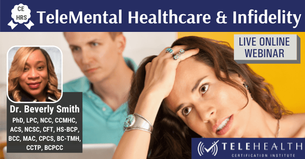 TeleMental Healthcare & Infidelity Webinar