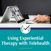 Using Experiential Therapy with Telehealth Self-Study