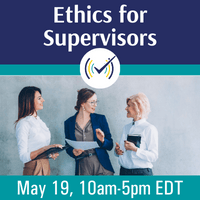 Ethics for Supervisors Webinar