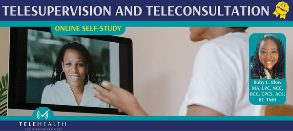TeleSupervision and TeleConsultation Self-Study