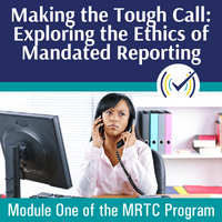 Making the Tough Call: Exploring the Ethics of Mandated Reporting through the Lens of Racial & Social Justice Self-Study