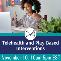 Telehealth and Play-Based Interventions Webinar