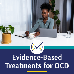 Evidence-Based Treatments for OCD: Exposure and Response Prevention (ERP)
