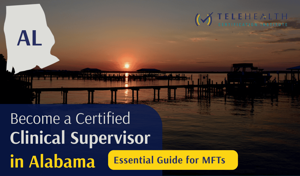 How to Become an Approved Clinical Supervisor in Alabama as a Marriage and Family Therapist (MFT)