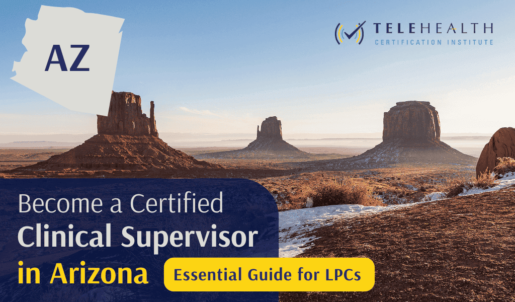 How to Become an Approved Clinical Supervisor for LPCs in Arizona