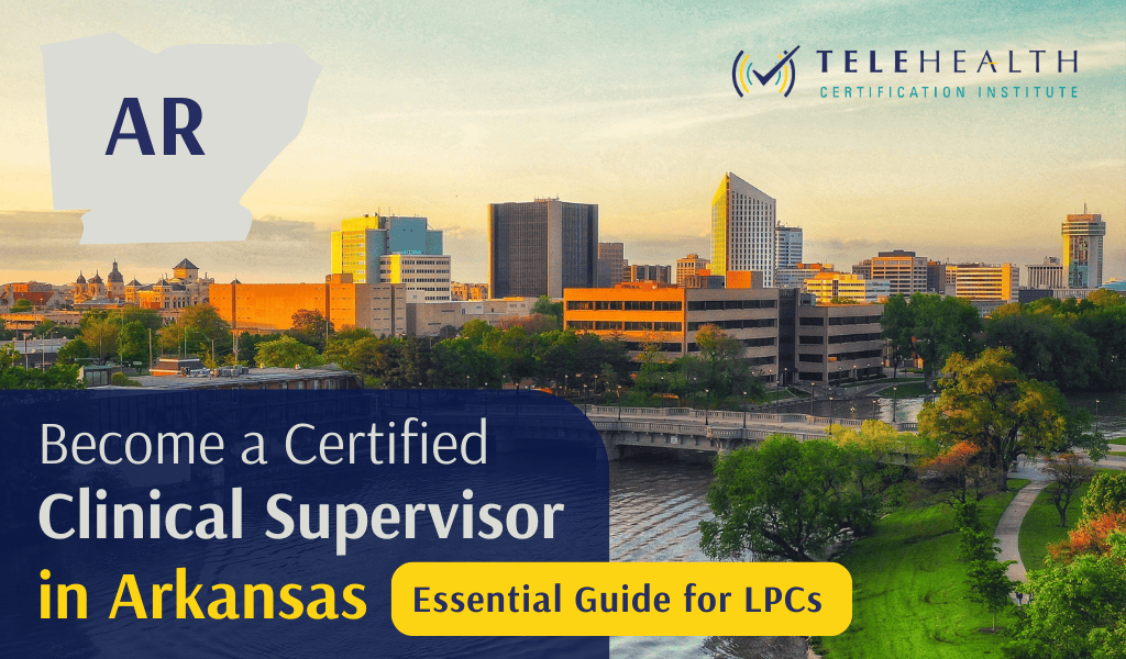 How to Become an Approved Clinical Supervisor for LPCs in Arkansas