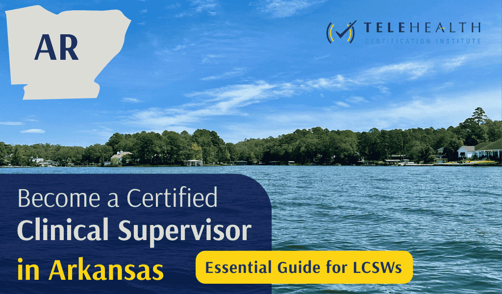 How to Become an Approved Clinical Supervisor in Arkansas