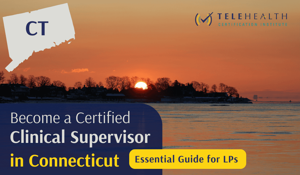 How to Serve as a Clinical Supervisor in Connecticut as a Licensed Psychologist