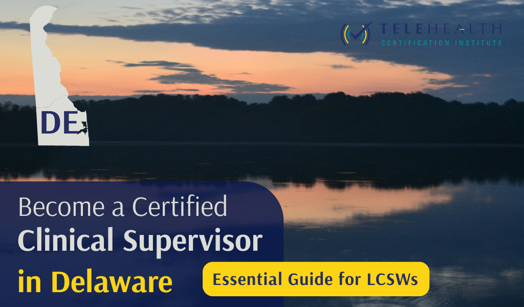 How to Serve as a Clinical Supervisor for Social Workers in Delaware