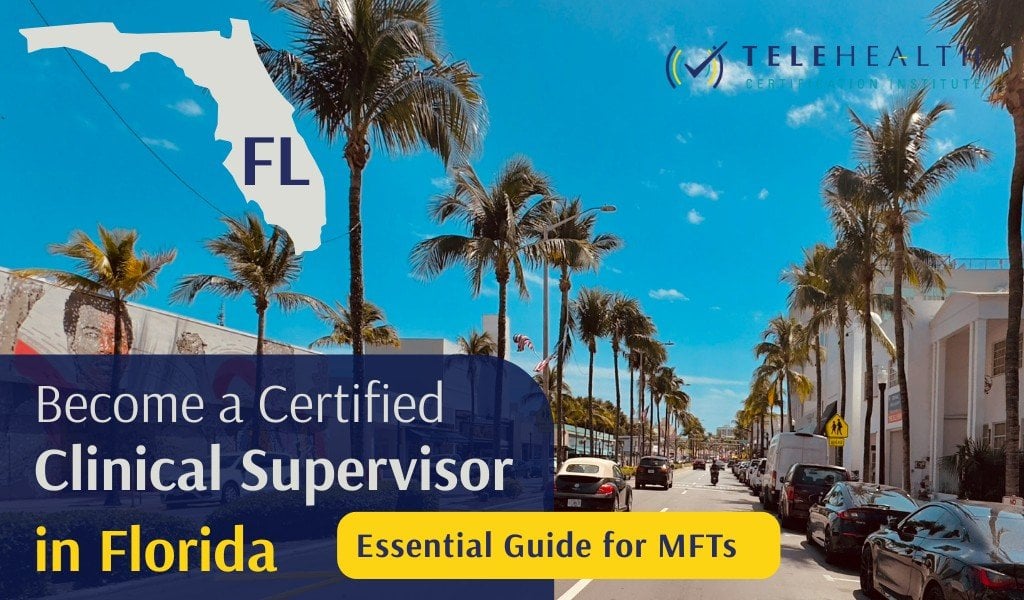 How to Become an Approved Clinical Supervisor in Florida as a Marriage and Family Therapist (MFT)