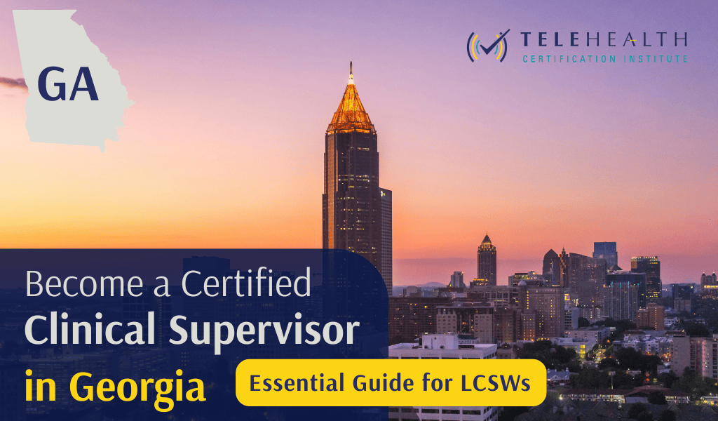 How to Serve as a Clinical Supervisor in Georgia (LCSW Guide)