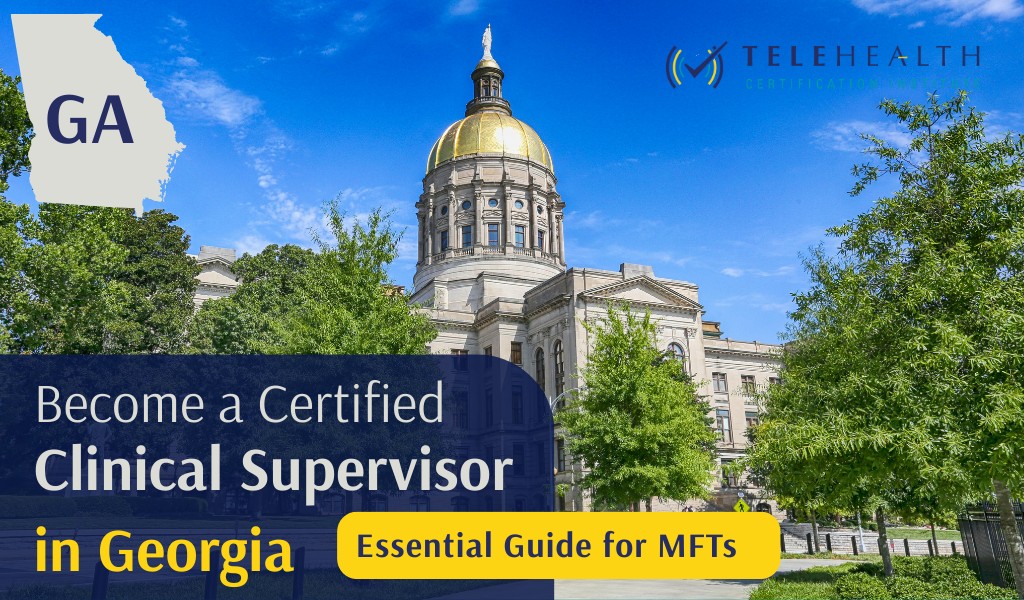 How to Become an Approved Clinical Supervisor in Georgia as a Marriage and Family Therapist (MFT)