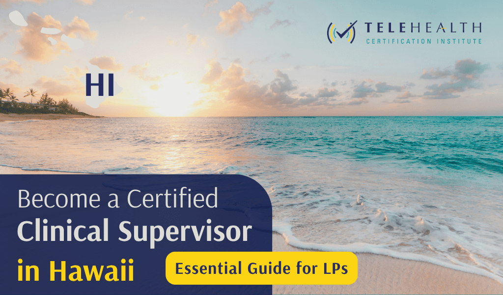 How to Serve as a Clinical Supervisor in Hawaii as a Psychologist
