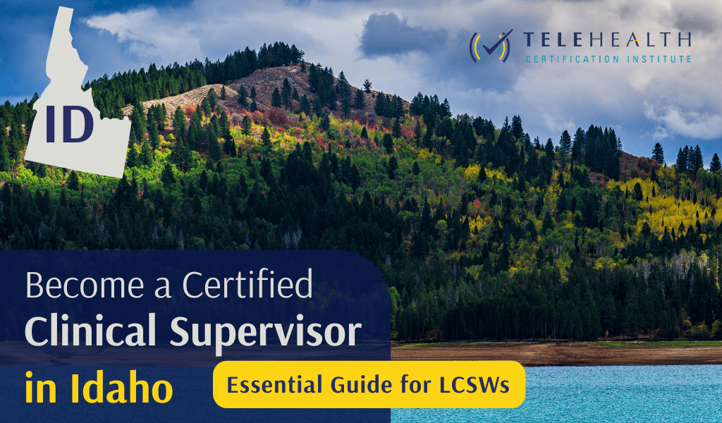 How to Become an Approved Clinical Supervisor in Idaho as an LCSW