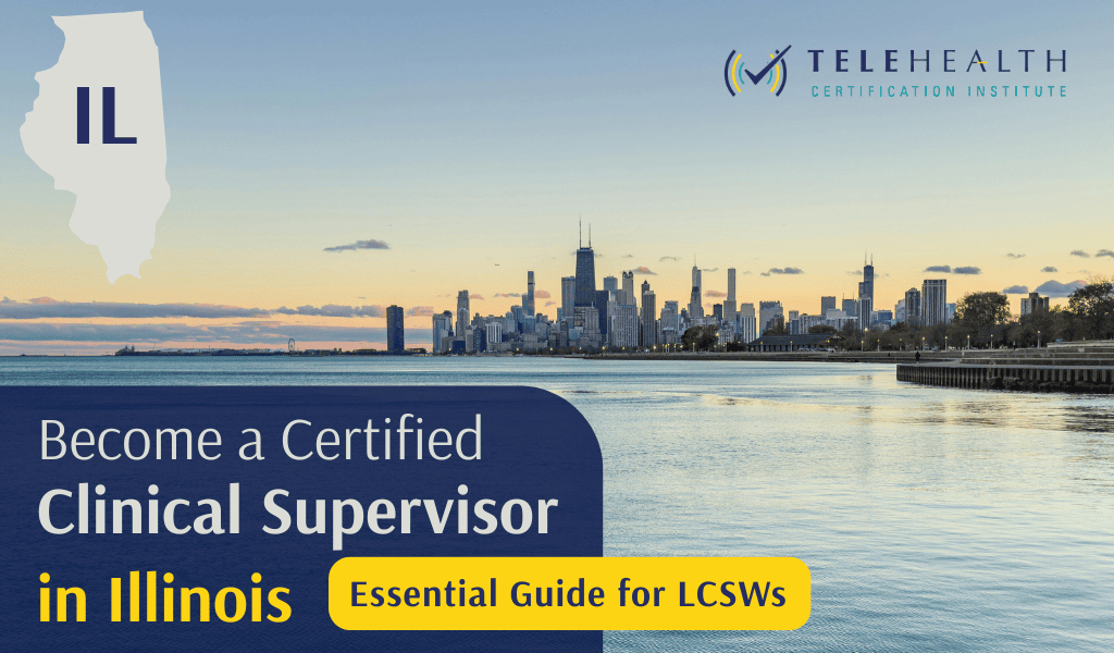 How to Serve as a Clinical Supervisor in Illinois as an LCSW
