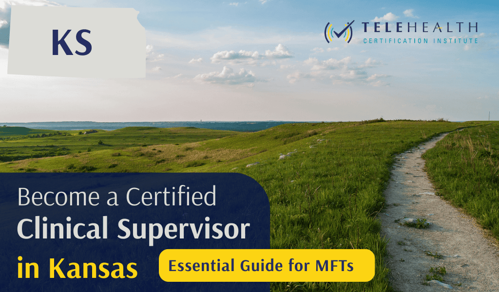 How to Become an Approved Clinical Supervisor in Kansas as a Marriage and Family Therapist (MFT)