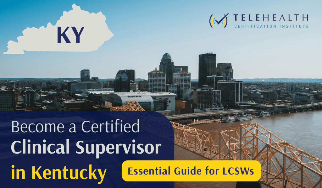 How to Become an Approved Clinical Supervisor in Kentucky as an LCSW