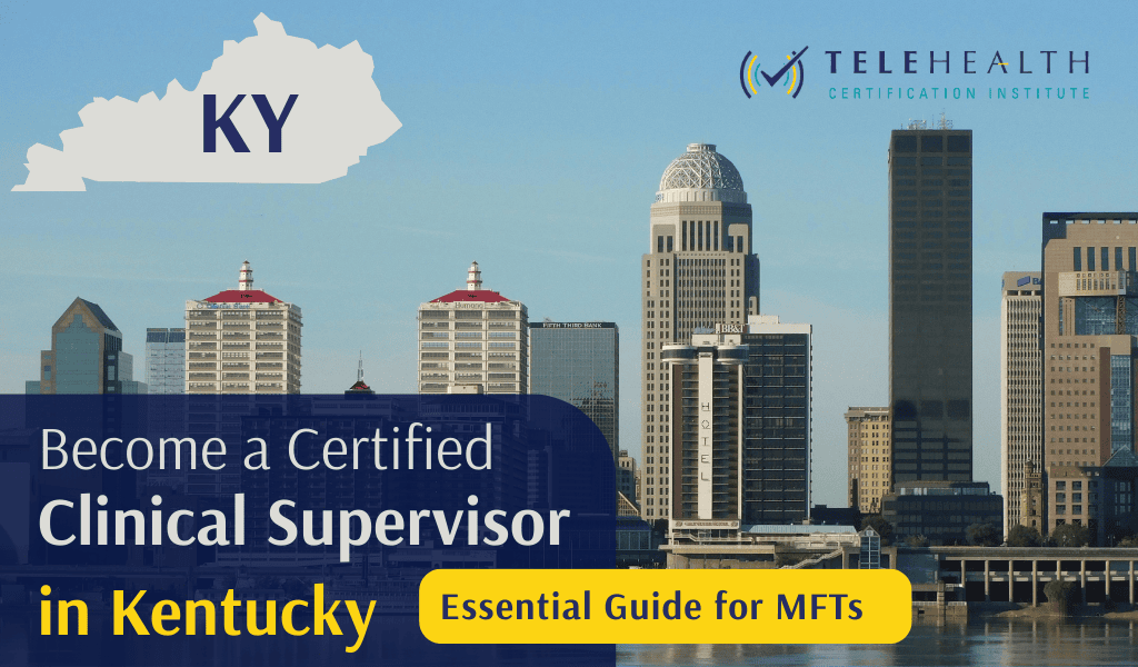 How to Become an Approved Clinical Supervisor in Kentucky as a Marriage and Family Therapist (MFT)