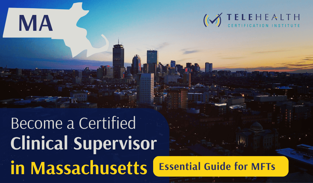 How to Serve as a Clinical Supervisor in Massachusetts as a Marriage and Family Therapist (MFT)
