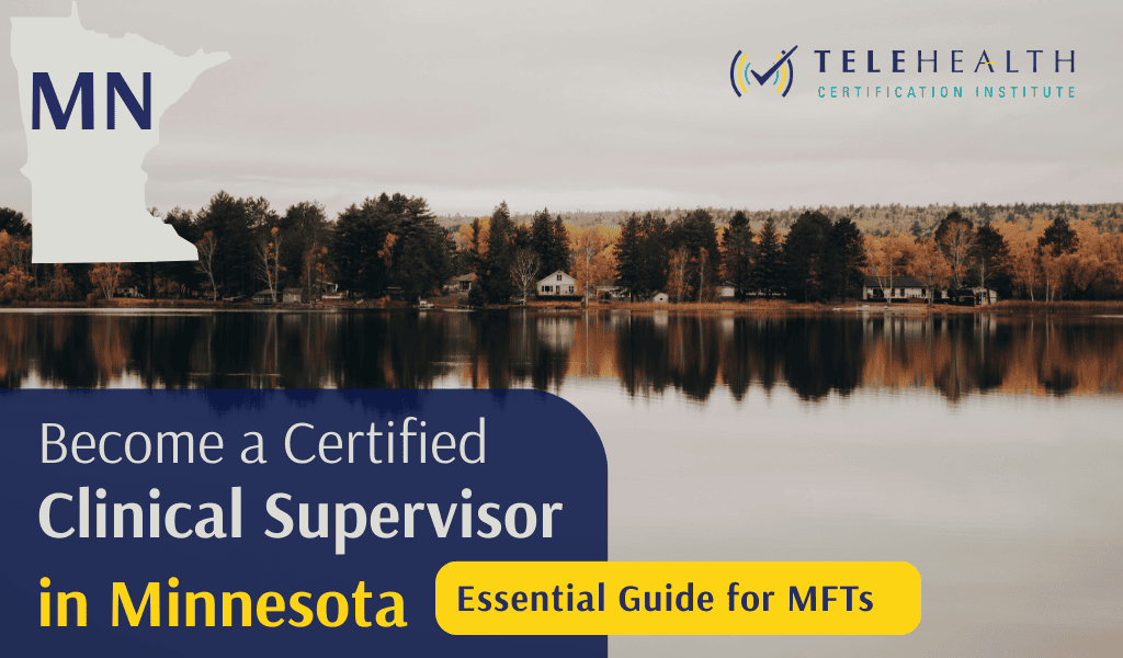 How to Become an Approved Clinical Supervisor in Minnesota as a Marriage and Family Therapist (MFT)