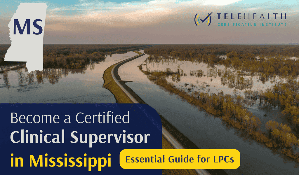 How to Become an Approved Clinical Supervisor for LPCs in Mississippi