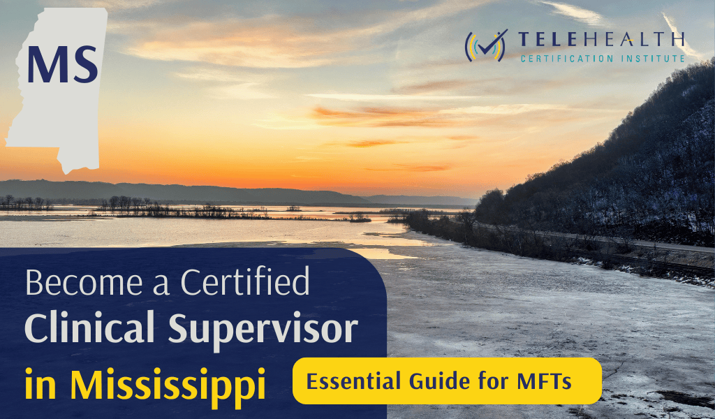 How to Become an Approved Clinical Supervisor in Mississippi as a Marriage and Family Therapist (MFT)