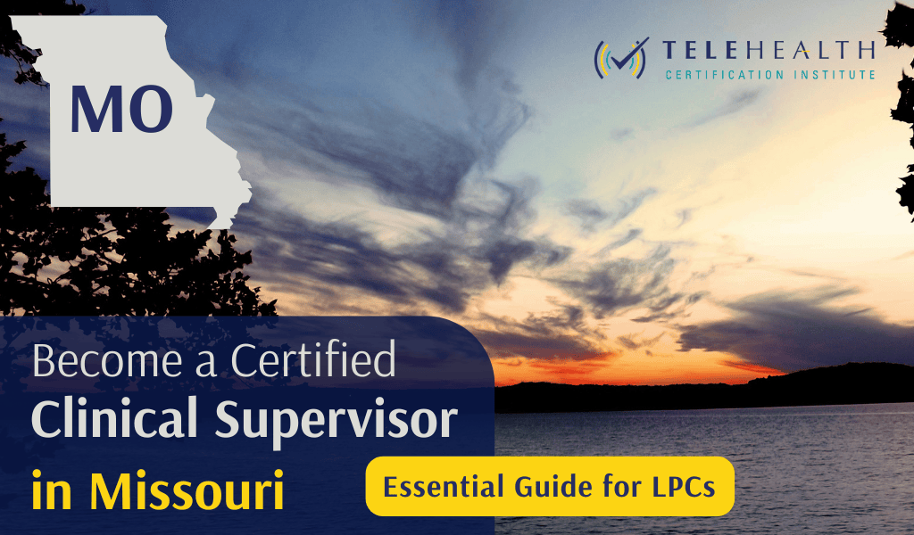 How to Become an Approved Clinical Supervisor for Licensed Professional Counselors (LPCs) in Missouri