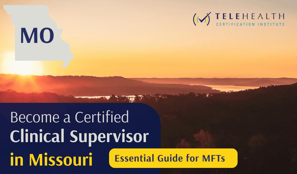 How to Serve as a Clinical Supervisor in Missouri as a Marriage and Family Therapist (MFT)