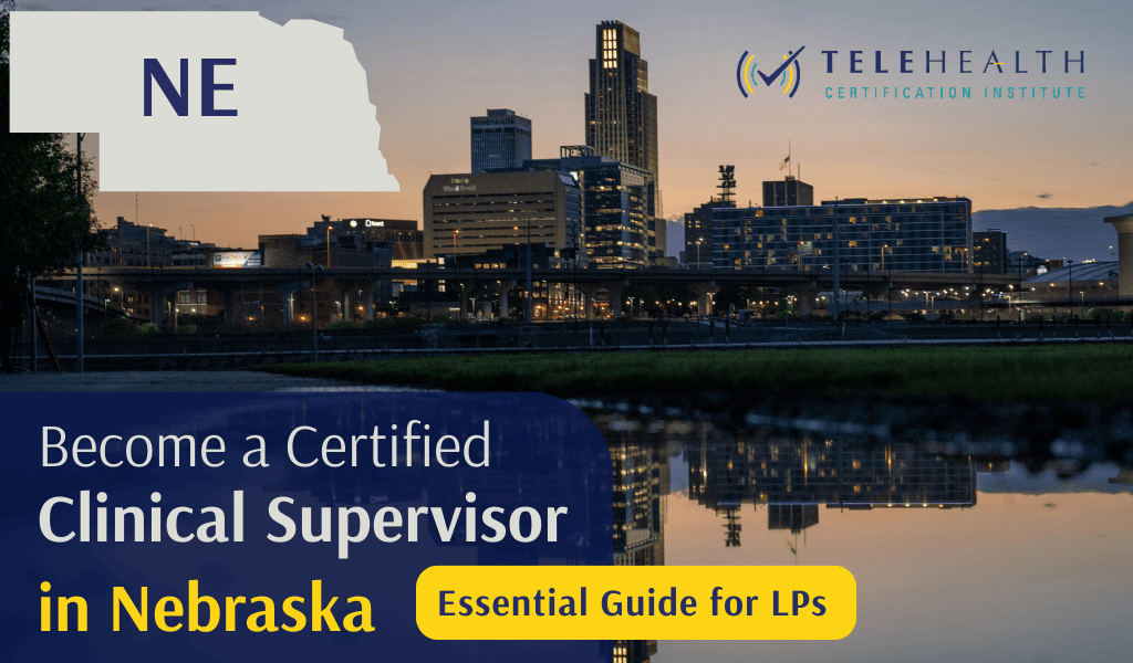 How a Psychologist in Nebraska Can Serve as a Clinical Supervisor