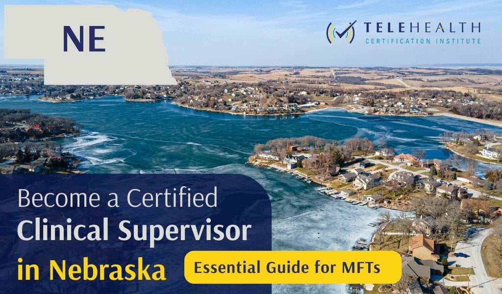 How to Serve as a Clinical Supervisor in Nebraska as a Marriage and Family Therapist (MFT)