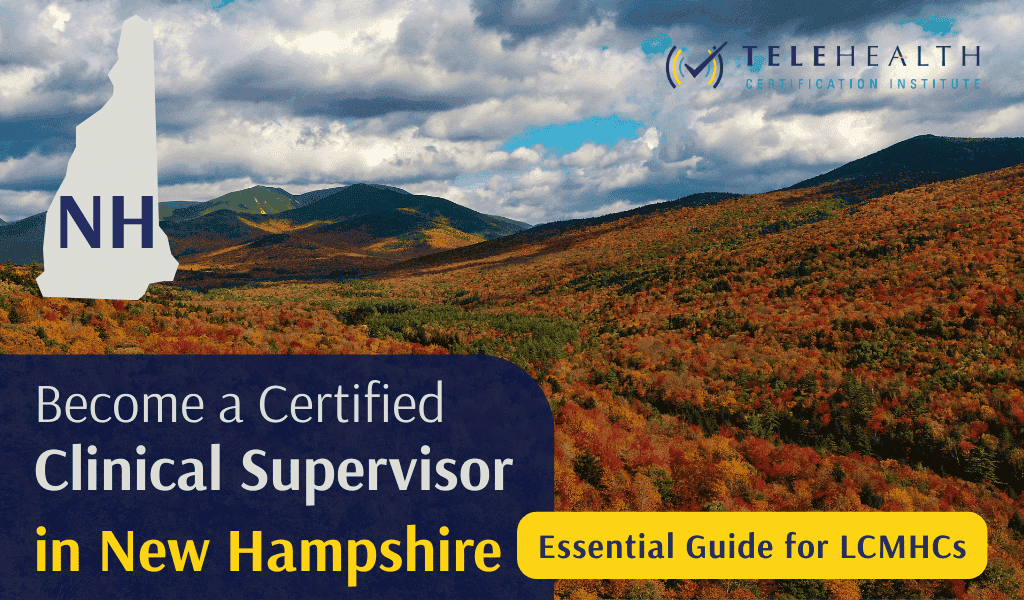 Become an Approved Clinical Supervisor in New Hampshire: A Guide for Licensed Counselors