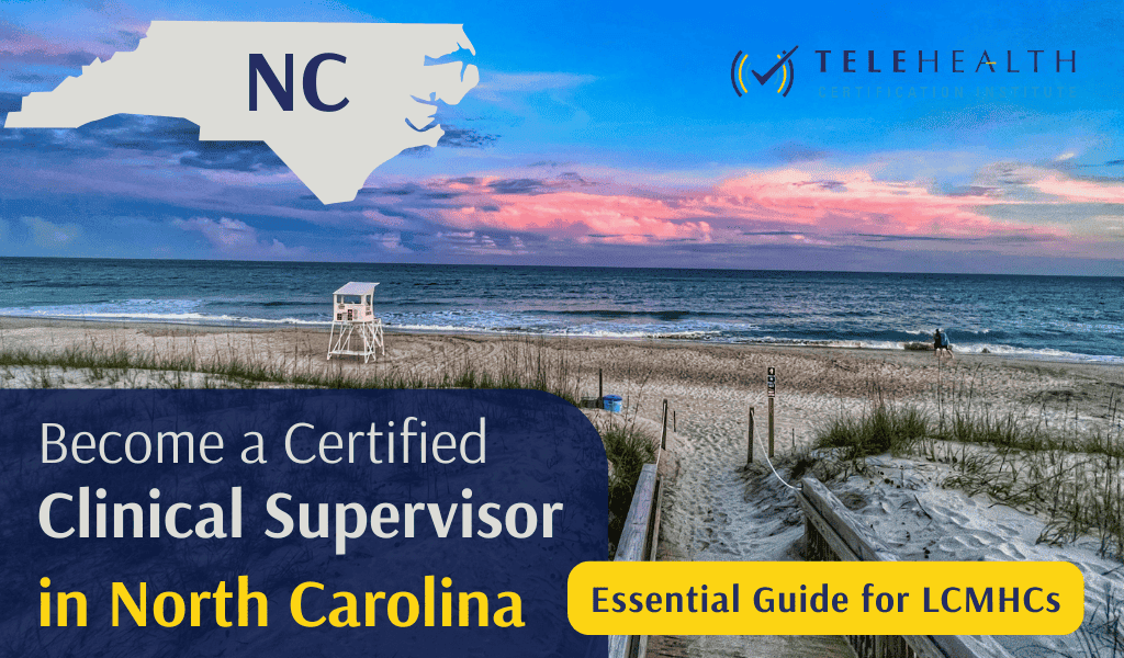 How to Become an Approved Clinical Supervisor in North Carolina: A Guide for LCMHCs