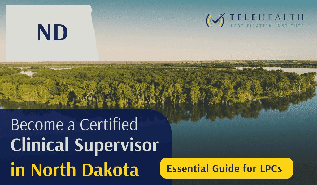 How to Become an Approved Clinical Supervisor in North Dakota: A Guide for LPCs and LPCCs