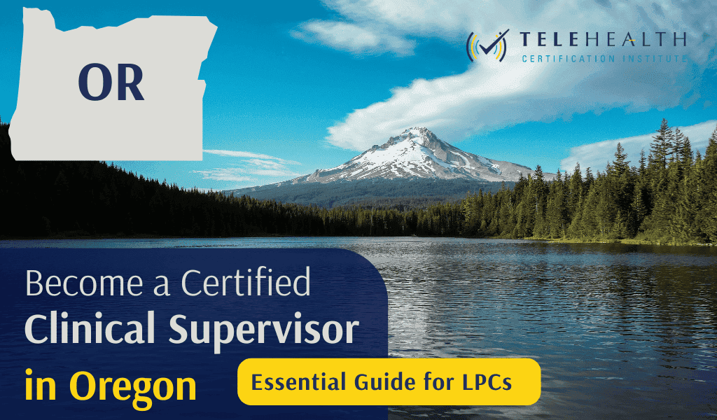 How to Become an Approved Clinical Supervisor for LPCs in Oregon