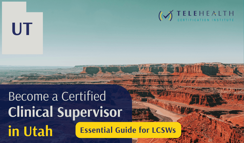 How to Become an Approved Clinical Supervisor in Utah (LCSW Guide)