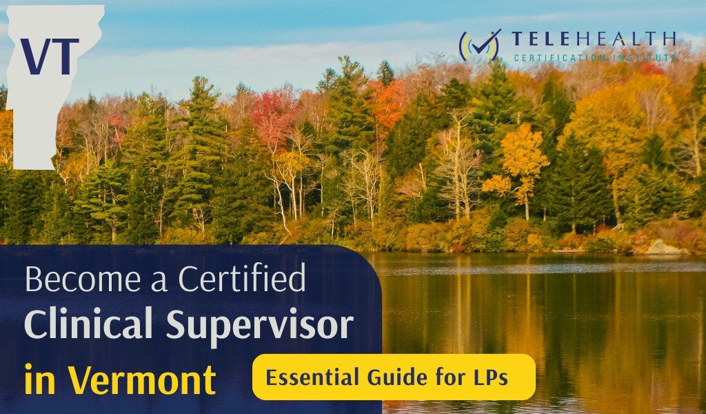 How to Serve as a Clinical Supervisor in Vermont as a Licensed Psychologist
