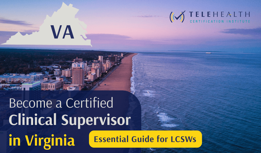 How to Become an Approved Clinical Supervisor in Virginia (LCSW Guide)