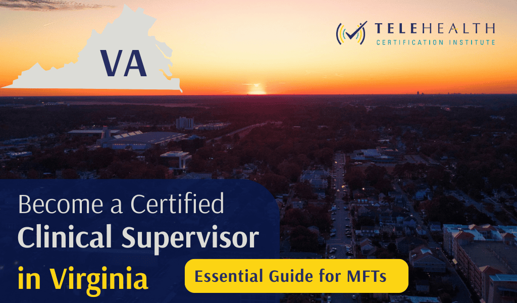 How to Serve as a Clinical Supervisor in Virginia as a Marriage and Family Therapist (MFT)