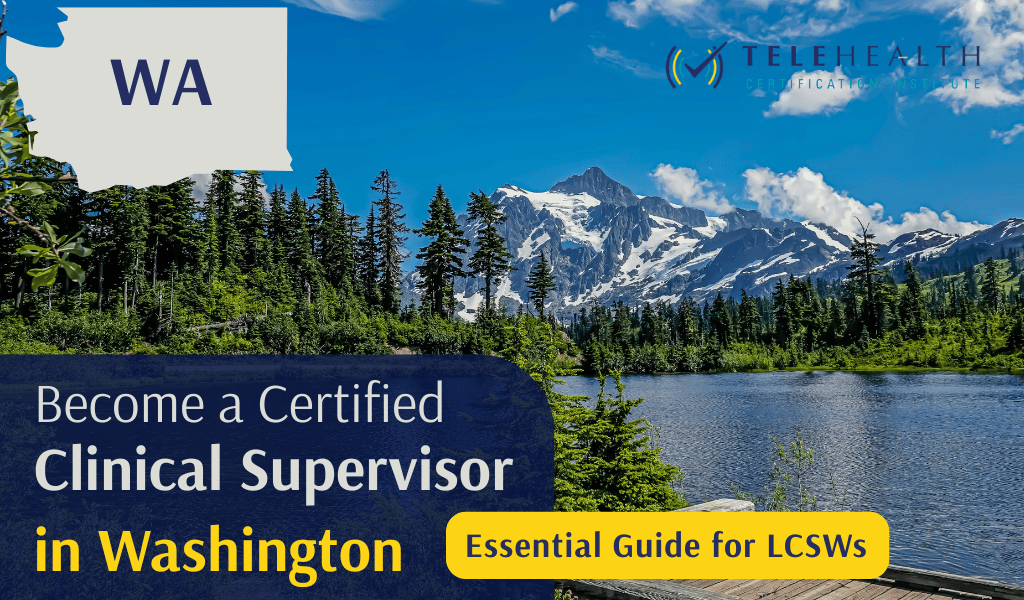 How to Become an Approved Clinical Supervisor in Washington (LCSW Guide)