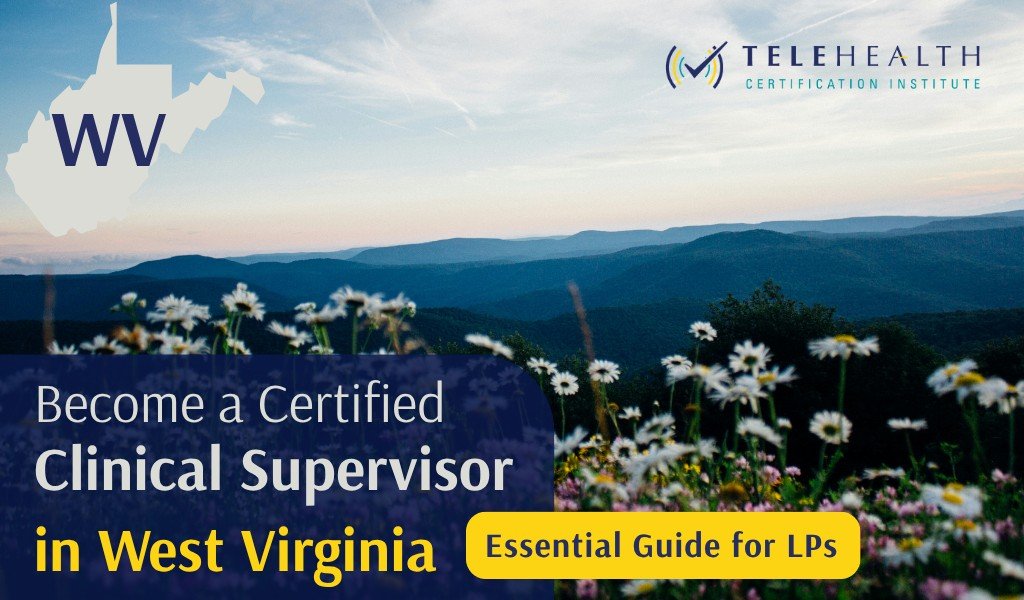 How to become an Approved Clinical Supervisor in West Virginia as a Licensed Psychologist